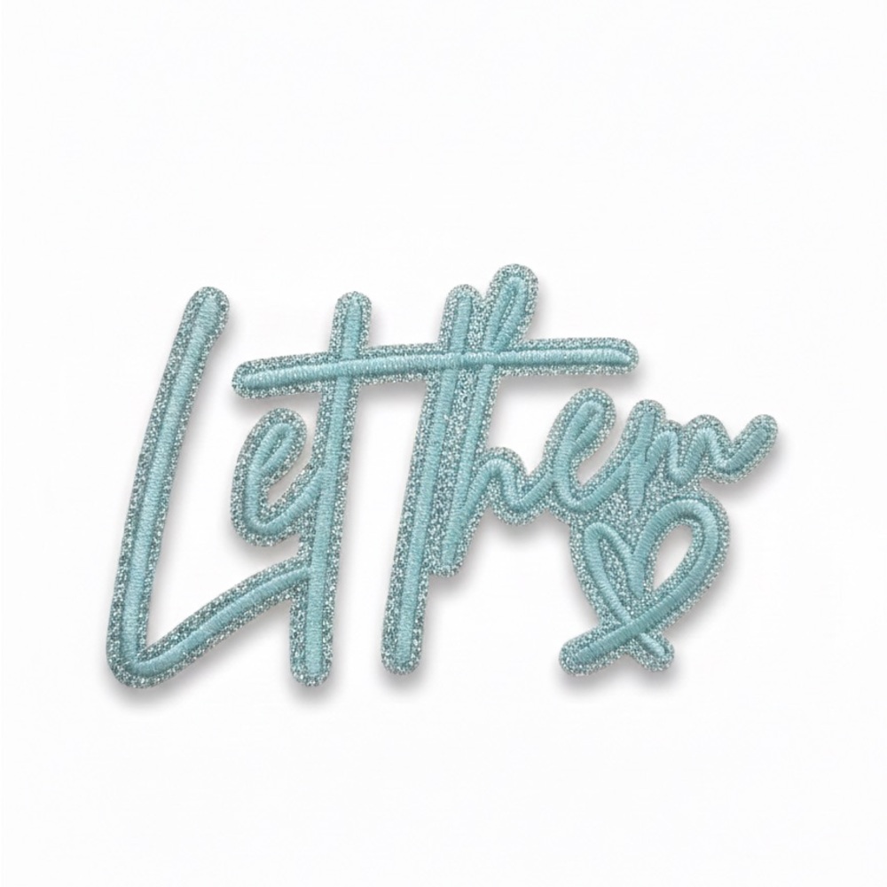 Blue 'Let Them' Embroidered Iron On Patch 4x2.5” DIY Hat Jacket Bag Accessory